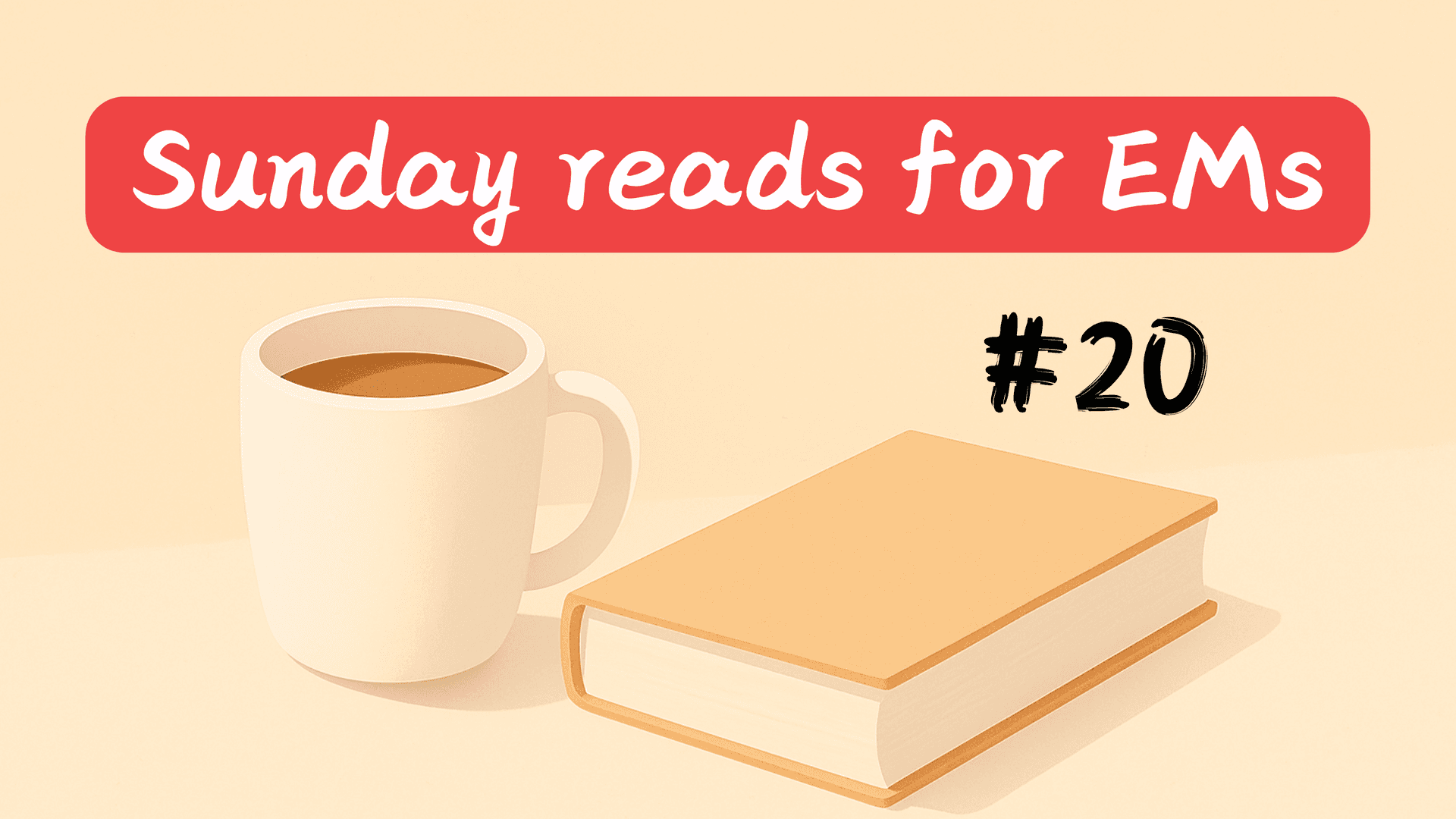 #20 | Sunday reads for EMs